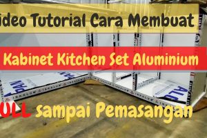 Cara Membuat Kitchen Set dari Aluminium